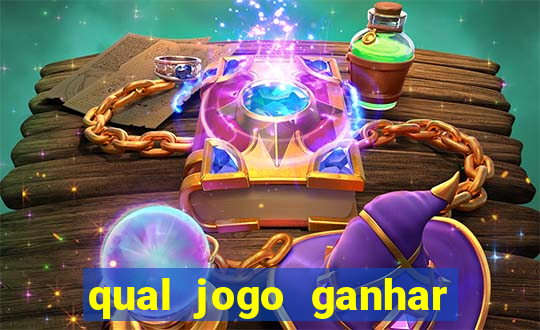 qual jogo ganhar dinheiro de verdade